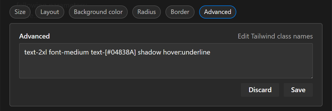 A close up of the Advanced property panel. It a free text field for entering Tailwind class names, and two buttons to Discard and Save, respectively.